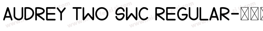 Audrey Two SWC Regular字体转换